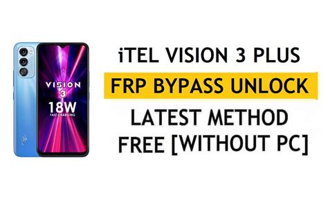 ITel Vision 3 Plus FRP Bypass Android 11 Unlock Google Lock Without PC