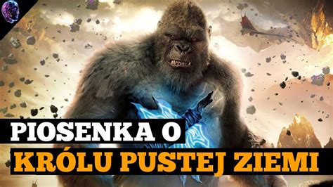 Piosenka O Kongu Kr Lu Pustej Ziemi Rywalu Godzilli Ai Rock Youtube