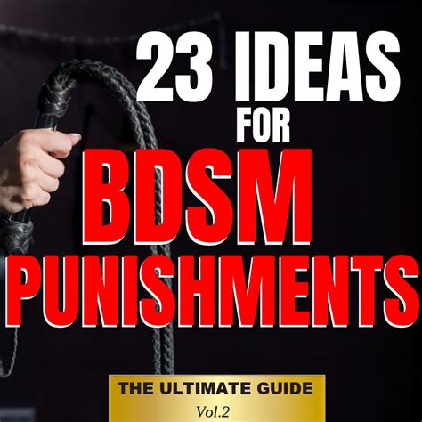 23 Bdsm Punishments Ideas For Dom Sub Roleplay Use Of Punishments Toys Furniture Paddles