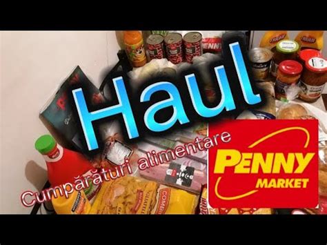 CUMPARATURI PENNY HAUL ALIMENTAR PENNY CE AM MAI CUMPARAT DE MANCARE