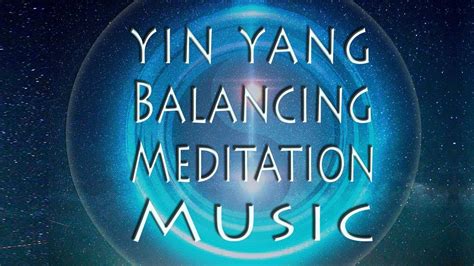 Yin Yang Balancing Music Reiki Meditation Practice Yin Yang Sleep