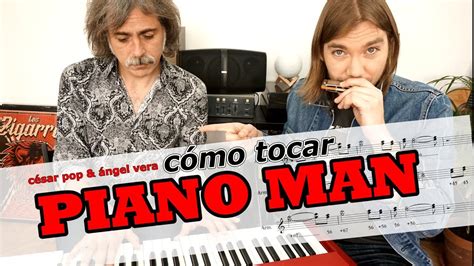 Cómo Tocar Piano Man De Billy Joel 🎹 Armónica En C Feat César Pop