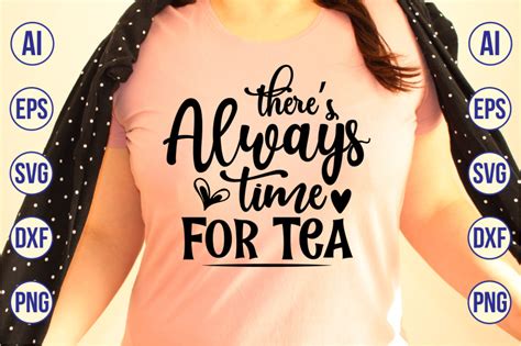 Theres Always Time For Tea Svg By Orpitaroy Thehungryjpeg