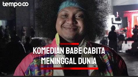 Babe Cabita Meninggal Sempat Minta Maaf Dan Bersyukur Bisa Umrah