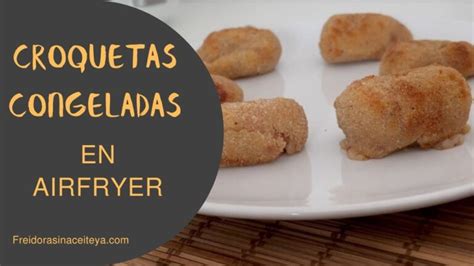 Croquetas congeladas al horno La solución fácil y deliciosa para tu