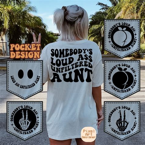 Somebody S Loud Ass Unfiltered Aunt Svg Png Motivational Svg Funny Aunt Svg Best Aunt Svg