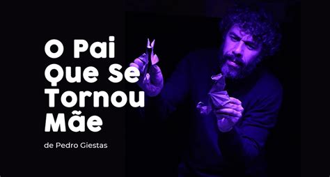 Teatro O Pai Que Se Tornou M E C Mara Municipal Da P Voa De Lanhoso