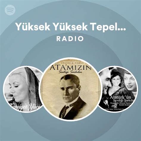 Y Ksek Y Ksek Tepelere Ev Kurmas Nlar Radio Spotify Playlist