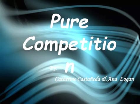 Ppt Pure Competition Powerpoint Presentation Free Download Id6587068