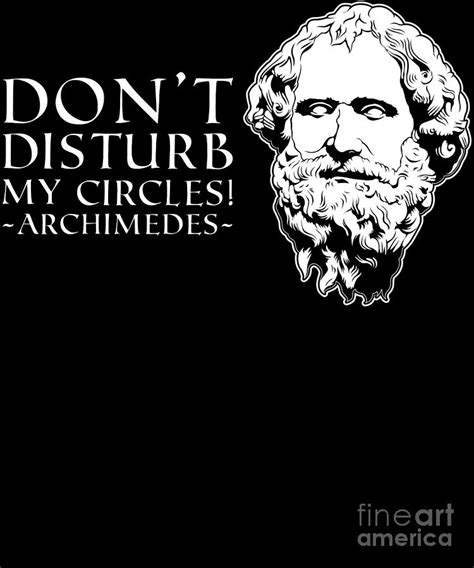 My Circles Famous Quote Greek Mathematician Archimedes Graphic Digital
