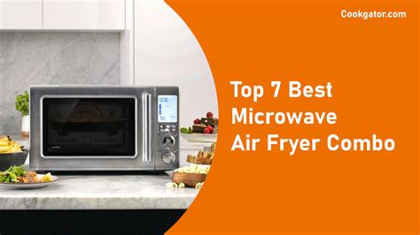 7 Best Microwave Air Fryer Combo Reviews Of 2022