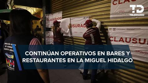 Alcald A Miguel Hidalgo Continuar Operativos En Zonas De Restaurantes