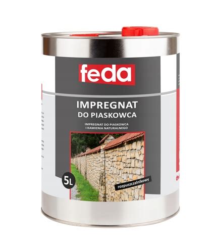 Feda Impregnat Do Piaskowca I Kamienia Naturalnego L Fedapiasko L