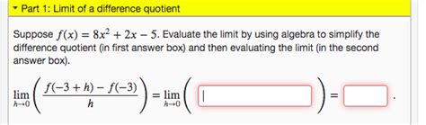 Solved Part Limit Of A Difference Quotient Suppose F X Chegg