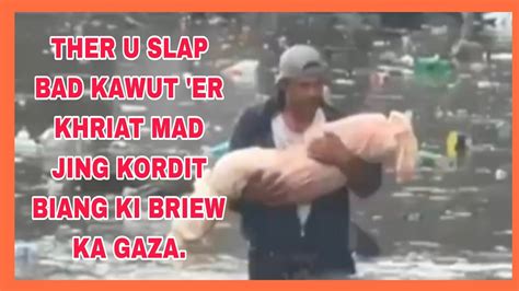 Da U Slap Bad Da Er Khriat Tasam Hap Mad Ki Nong Gaza Mynta Nalor Ka