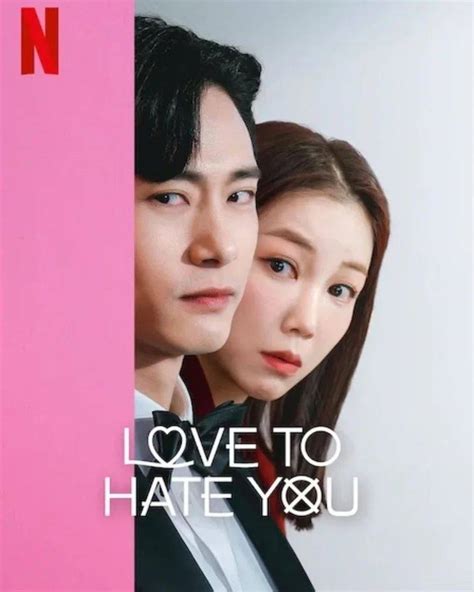 'Love to Hate You' (2023) Netflix Series: Extremely Funny Series on ...