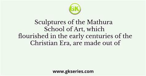 sculptures   mathura school  art  flourished   early