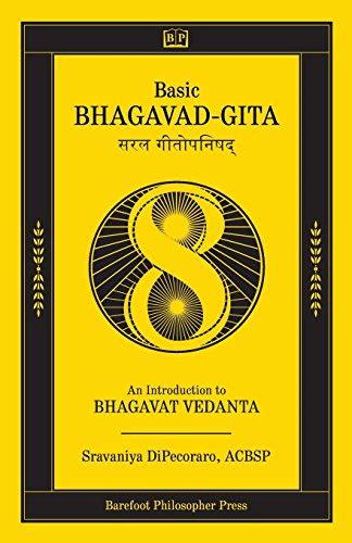 Basic Bhagavad Gita An Introduction To Bhagavat Vedanta DiPecoraro