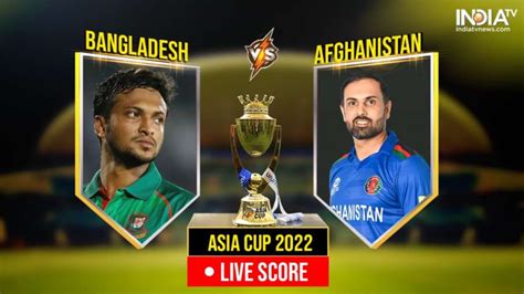 Asia Cup AFG Vs BAN Highlights Afghanistan Win By 7 Wickets India TV