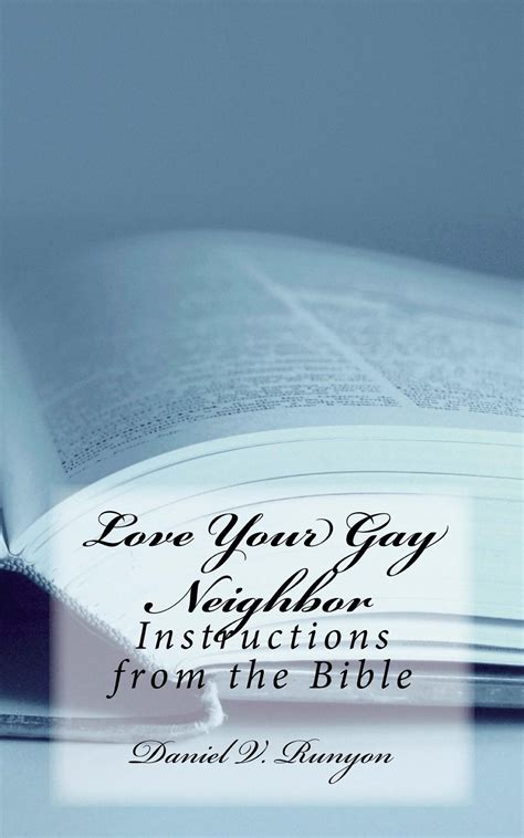 Love Your Gay Neighbor Instructions From The Bible By Daniel V Runyon BookLife