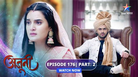 EPISODE 176 Part 02 Ajooni Rajveer ka nyaay अजन starbharat