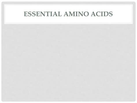 Essential amino acid | PPT