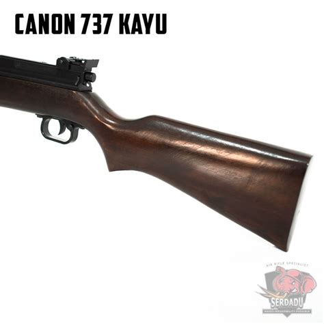 SPESIFIKASI CANON 737 KAYU - Serdadu Rifle