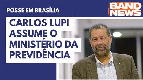 Carlos Lupi assume o Ministério da Previdência BandNews TV YouTube