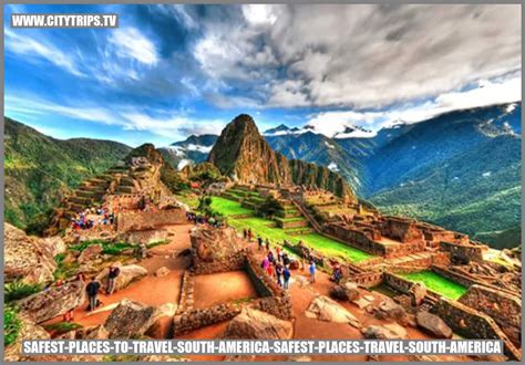 Safest Places To Travel South America