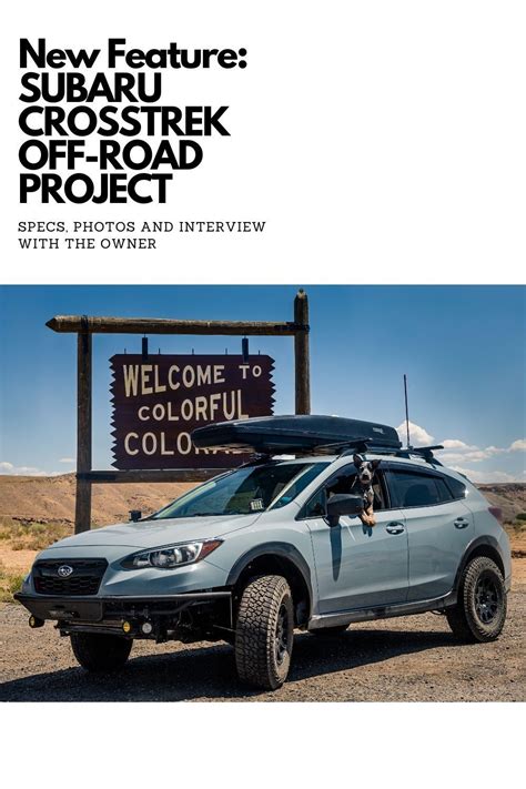 Subaru Crosstrek Off Road Build For Overland Style Adventures Artofit
