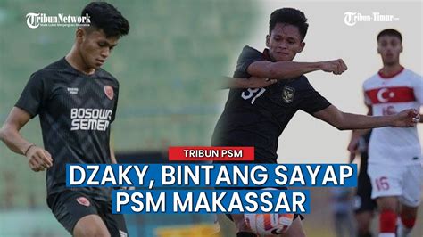 Dzaky Asraf Pemain Bintang Sayap PSM Makassar YouTube