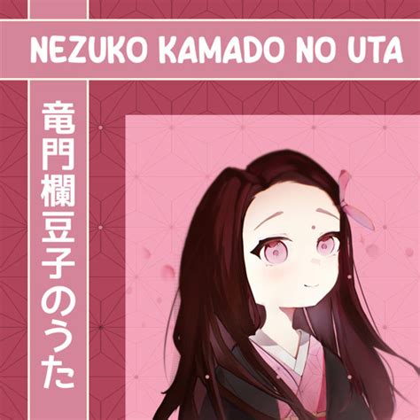 Stream Nezuko Kamado No Uta Full Version By A V I A N D Listen