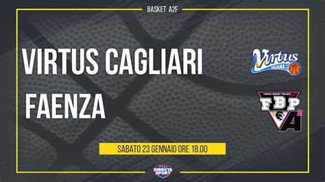 Basket A2F Virtus Cagliari Faenza 34 64 YouTube