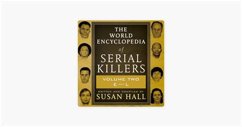 The World Encyclopedia Of Serial Killers Volume Two E L Unabridged