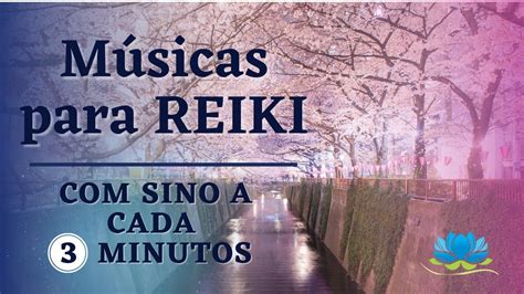 3 horas de música para aplicação reiki sino a cada 3 minutos paz