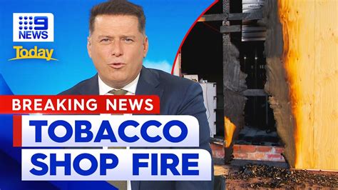 Tobacco Shop Fire In Melbourne Being Treated As Suspicious 9 News Australia The Global Herald