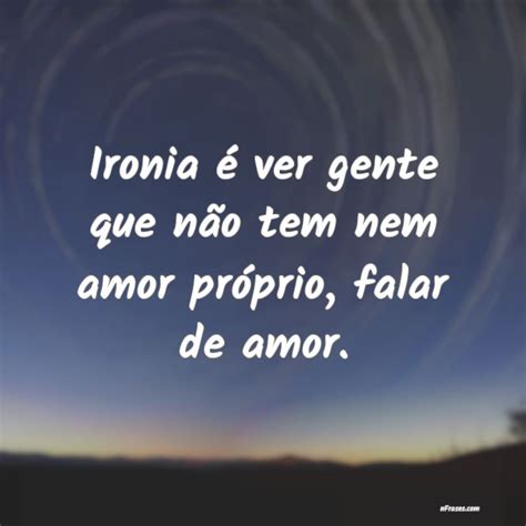 Exemplos De Frases Com Ironia