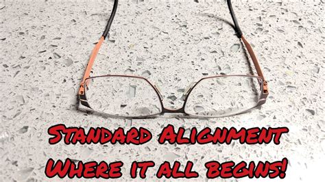 How To Perform A Standard Alignment On Glasses Youtube