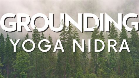 Minute Yoga Nidra To Feel Grounded Youtube