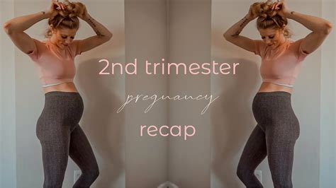 Second Trimester Recap SYMPTOMS CRAVINGS STRETCH MARKS More YouTube