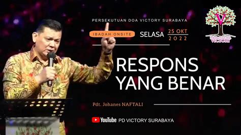 RESPONS YANG BENAR Pdt Johanes Naftali Ibadah PD Victory Surabaya