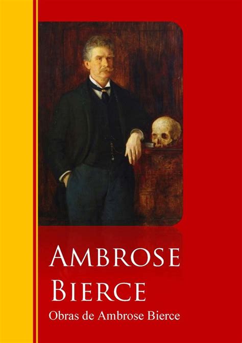 Biblioteca De Grandes Escritores Obras De Ambrose Bierce Ebook