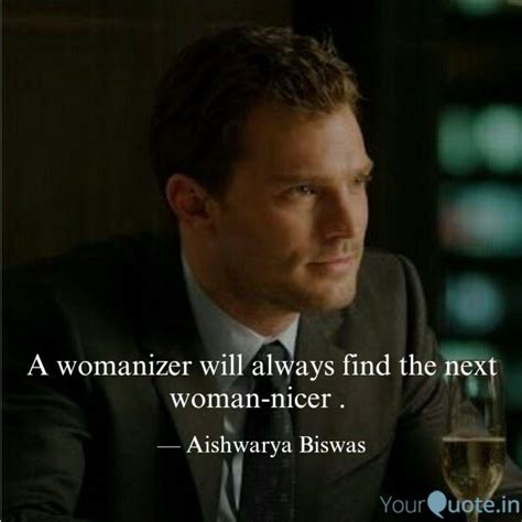 A Womanizer Will Always F Quotes And Writings By Aishwarya Biswas