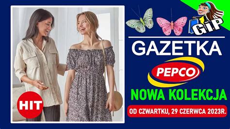 PEPCO Nowa Gazetka Promocyjna Od Czwartku 29 06 2023 Hity W