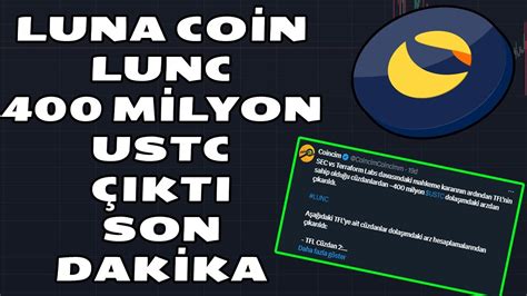 LUNA COİN LUNC SON DAKİKA 400 MİLYON USTC ARZDA ÇIKTI ACİL VİDEO LUNCH