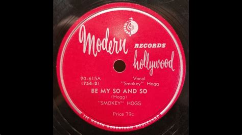 Texas Blues Smokey Hogg Be My So And So Modern Youtube