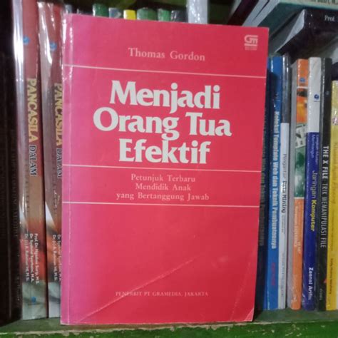 Jual Menjadi Orang Tua Efektif Petunjuk Terbaru Mendidik Anak Yang