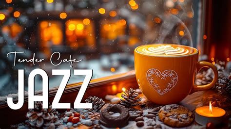 Tender Cafe Jazz Music For Haapy Mood In Snowy Winter Day Sweet Bossa