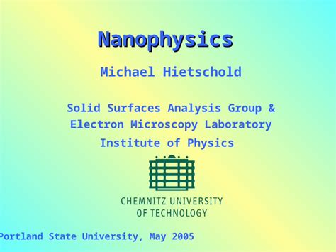 Ppt Nanophysics Michael Hietschold Solid Surfaces Analysis Group