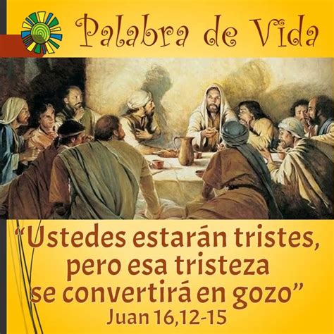 Palabra De Vida Ustedes Estar N Tristes Pero Esa Tristeza Se